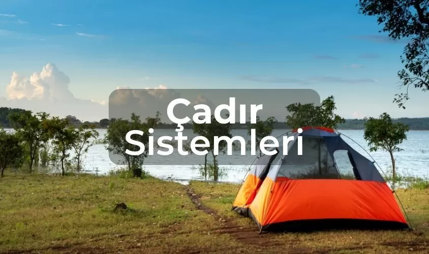 Çadır Sistemleri